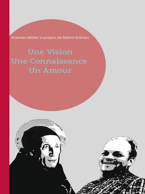 cover image of Une Vision, Une Connaissance, Un Amour
